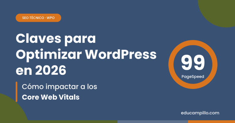 claves para optimizar wordpress en 2026 por Edu Campillo Consultor SEO GEO